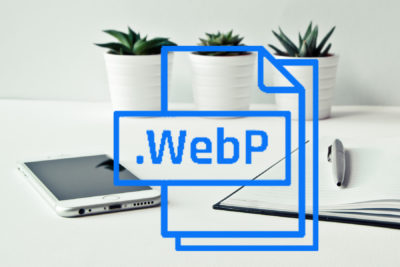 Czym Są Pliki WebP I Dlaczego Warto Z Nich Korzystać?