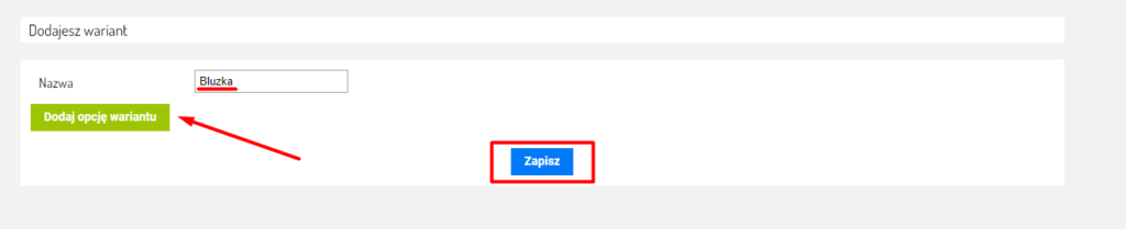 Wpisz odpowiedni wariant w polu Nazwa, a następnie kliknij pole Dodaj opcje wariantu w Sellingo.pl